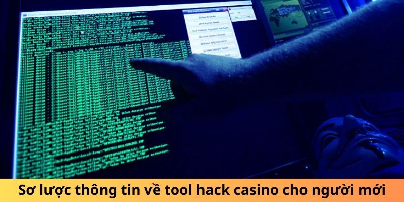 Sơ lược thông tin về tool hack casino cho người mới